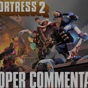 Team Fortress 2 Developer Commentary