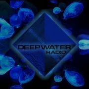 Deepwater Radio 026 Melodic Progressive House Cassian Durante Rufus Nora En Pure Franky Wah