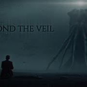 Beyond The Veil Dark Ambient Music Immersive Lovecraftian Horror Atmosphere