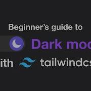 Dark Mode With TailwindCSS In Under 7 Minutes