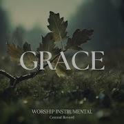 GRACE Soaking Worship Instrumental Prayer And Devotional