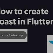 How To Create Toast In Flutter