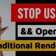 Stop Using Operator For Conditional Rendering In React