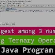 Java Example Program To Find The Largest Among 3 Numbers Using Ternary Operator