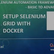 Selenium Automation Framework Tutorial Setup Selenium Grid On Docker With Cross Browser Testing