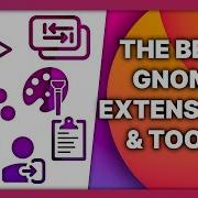 These Extensions Can TRANSFORM Your GNOME Desktop Entirely