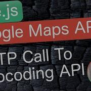 Make An HTTP Request To Google Maps Geocoding API