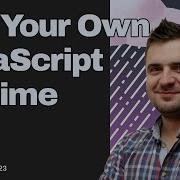 Roll Your Own JavaScript Runtime By Bartek Iwańczuk NodeCongress 23