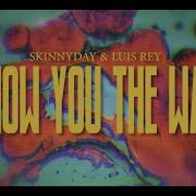 SkinnyDay LuisRey Show You The Way Official Video