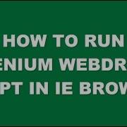 Selenium Tutorials How To Run Selenium Webdriver Script In IE Browser