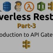 Serverless Rest API Using AWS And Python Introduction To API Gateway Part 3