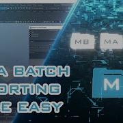 Maya File Batch Export