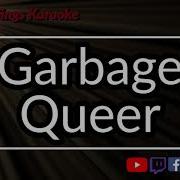 Garbage Queer Karaoke