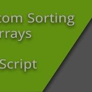 Custom Array Sorts In JavaScript