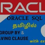 GROUP BY HAVING CLAUSE With Examples Oracle SQL Tutorial In TAMIL Learncodetodaytamil