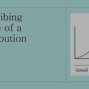 Describing The Shape Of A Distribution