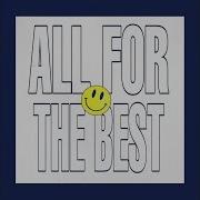 All For The Best