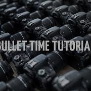 Bullet Time Tutorial Software Hardware