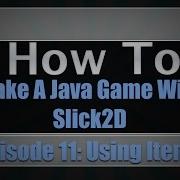 Making A Java Game Using Slick2D Episode 11 Using Items