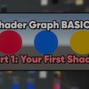 Unity Shader Graph Basics Part 1 Your First Shader