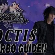 Noctis TURBO GUIDE Dissidia Final Fantasy NT DFFAC DFFNT