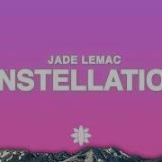 Jade LeMac Constellations Lyrics