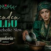 Senden Oldu Anadoria Melancholic Anatolian Slow