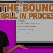 5 5 The Bouncing Ball Processing Tutorial