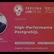 Ибрар Ахмед Percona Высокопроизводительная PostgreSQL Percona Live 2021