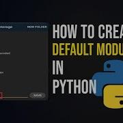 How To Create Your Own Python Modules Step By Step Tutorial
