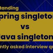 Spring Singleton Vs Java Singleton Key Differences Explained