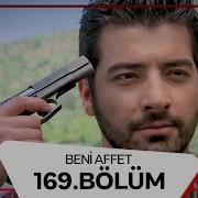 Beni Affet 169 Bölüm