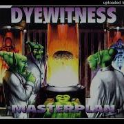 Dyewitness Masterplan Radio Version