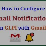 GLPI Configure Email Notifications In GLPI With Gmail