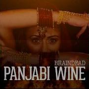 BrainDeaD Panjabi Wine FREE DOWNLOAD
