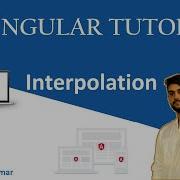 Angular Tutorial 6 Interpolation