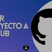 Como Subir Proyecto A GitHub 2026