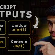 Mastering JavaScript Outputs From Beginner To Pro In 10 Minutes