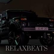RelaxBeats Ft Elnarə Vahidova Vüqar Biləcəri Dilbərim REMIX