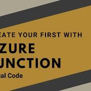 Create Your First Azure Function With Visual Code