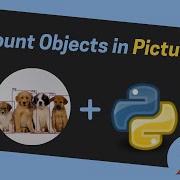 How To Count Objects In An Image Using Python Tutorial Computer Vision