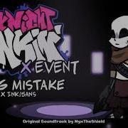 Friday Night Funkin X Event OST Inking Mistake Vs Ink Sans