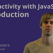 6 1 Web Browsers Interactivity With JavaScript Introduction