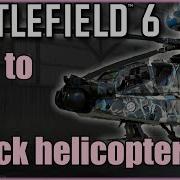 BF6 Attack Helicopter Guide Simple Tips That Work