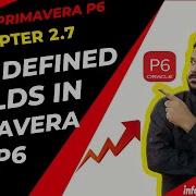 2 7 Primavera Learning User Defined Fields In Primavera P6 Primavera Tutorials