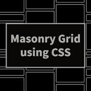 How To Build A Masonry Grid In Less Than 10 Lines Of CSS