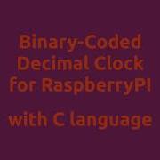 Binary Coded Decimal Clock For RaspberryPI