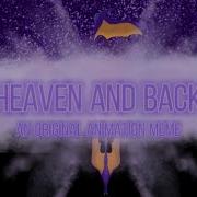 Heaven And Back And Original Animation Meme