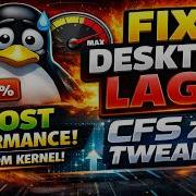How To Fix Linux Desktop Lag Under Heavy CPU Load