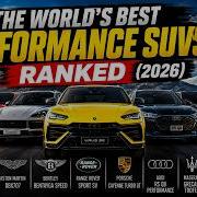 The World S Best Performance SUVs Ranked 2026